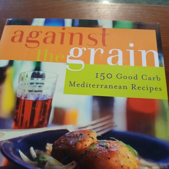 Against the Grain 150 Good Carb Mediterranean Recipes Cookbook GUC - Picture 2 of 7